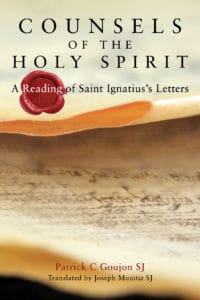 Counsels of the Holy Spirit: A Reading of St Ignatius’s Letters (translation)